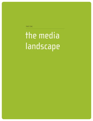 Part one




the media
landscape
 