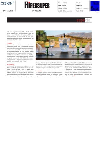 Tiragem: 20000
País: Portugal
Period.: Mensal
Âmbito: Outros Assuntos
Pág: 21
Cores: Cor
Área: 21,72 x 29,00 cm²
Corte: 2 de 2ID: 57772838 01-02-2015
especial
cado para, respectivamente, 59% e 41% de partici-
pação. Sorbello, Finca Flichman, Jacobs Creek, Los
Vascos e Robert Mondavi, são as marcas líderes no
retalho alimentar. Um total de 205 dos lares com-
praram a categoria no último ano e gastaram 1,86
euros por cada visita à loja.
9. LISBOA
O volume de negócios dos néctares de Lisboa
aumentaram em 9% para 6,6 milhões de euros. As
marcas de fabricante estão especialmente dinâmi-
cas, aumentaram em 20% a quota de mercado para
um participação global de 91%. Mundus, Aba da
Serra, Pancas, Prova Régia e Bucelas, constituem o
Top 5 das marcas líderes. As marcas dos distribui-
dores perderam 44% de quota da sua já reduzida
partipação na categoria (9%). 13% dos lares nacio-
nais compraram a categoria no último ano e gasta-
ram 3,59 euros por cada visita à loja.
10. BAIRRADA
Os néctares da Bairrada também registaram um ano
abaixo da linha de água. Perderam vendas em quan-
tidade (-19%) e em valor (-12%). Os vinhos desta
região alcançaram um volume de negócios de 1,2
milhões de euros no ano passado. As marcas de
fabricante perderam 4% de quota mas ainda lideram
a categoria com 55% de participação. Marques
Marialva, Frei João, Groval, Cave São João e Principal,
são, respectivamente, o TOP 5 das marcas líderes. No
ano passado, 5% dos lares portugueses compraram a
categoria e despenderam 3,27 euros por visita.
11. BEIRAS
É a categoria que mais cresce no retalho alimentar,
embora represente apenas 890 mil euros, a mais
pequena do sector. Em valor, as vendas subiram
36% e em volume 46% para 467 mil litros. As marcas
dos distribuidores contribuem para o dinamismo, a
quota destas marcas subiu 187% para uma partici-
pação de 42%. Quinta Valodeiro, Caravana Real,
Catonede, OM e Fuas, constituem, respectivamen-
te, as marcas líderes em valor no retalho alimentar.
Um total de 7% dos lares nacionais comprou a cate-
goria no último ano e despendeu 2,84 euros por
cada visita à loja. H
photo:D.R.
 