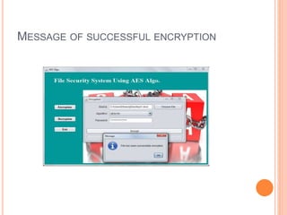 MESSAGE OF SUCCESSFUL ENCRYPTION
 
