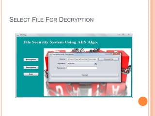 SELECT FILE FOR DECRYPTION
 