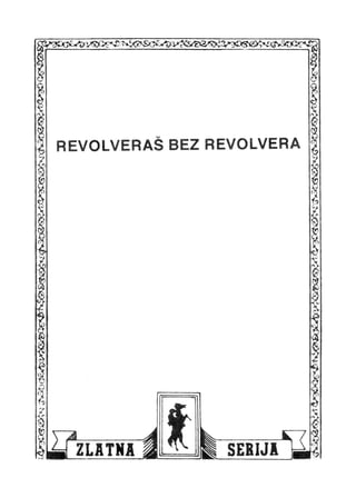 578 revolveras bez revolvera