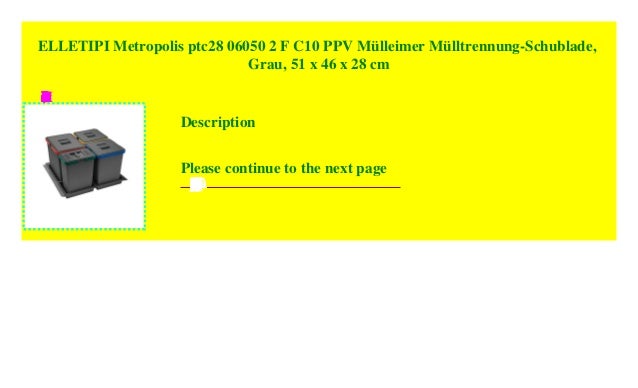 51/ x 46/ x 28/ cm grau ELLETIPI Metropolis ptc28/ 06050/ 1/ F C10/ PPV M/ülleimer M/ülltrennung-Schublade