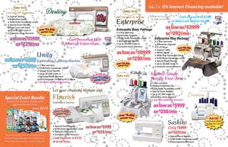 Choose Any Enterprise
Package and Receive:
Cash Discount of $500
or Baby Lock Eclipse Serger...
• Love of Sewing
• Inspiration Guide
• $700 Anita Goodesign credit
• Special Event Bundle
• Baby Lock cash back
• Up to $5,000 trade-in
• Exclusive show discount
• 3 Year warranty
• $700 Anita Goodesign credit
• Special Event Bundle
• Up to $3,000 trade-in
• Exclusive show discount
• Unity Upgrade, including 8x12 Hoop
• Ask about additional discounts! • 3 Year warranty
• Alliance Essentials Kit
• $700 Anita Goodesign credit
• Special Event Bundle
• Up to $1,500 trade-in
• Exclusive show discount
• Ask about additional discounts!
Enterprise Basic Package
• 3 Year warranty
• Enterprise Upgrade
• $700 Anita Goodesign credit
• Special Event Bundle
• Up to $4,000 trade-in
• Exclusive show discount
Enterprise Plus Package
• 3 Year warranty
• Enterprise Upgrade
• 8 x 8 Hoop
• Support Table
• White Stand
• Wide Cap Frame and Hoop
• $700 Anita Goodesign credit
• Special Event Bundle
• Up to $4,000 trade-in
• Exclusive show discount
• Special Event Bundle
• $700 Anita Goodesign credit
• Up to $1,500 trade-in
• Exclusive show discount
• Special Event Bundle
• $700 Anita Goodesign credit
• Exclusive show discount
Cash Discount of $500
or Baby Lock Eclipse Serger...
Special Event Bundle
Receive this exclusive Bundle with
any machine purchase
Madeira Stabilizer Trio • 5 Packs Assorted
Floriani Chrome Needles • 10 Spool Floriani
Thread Bundle • Creator - Level 1 Software
Cash Discount of $100
or 6 x 6 Hoop...
Ask Us: 0% Interest Financing available!
 
