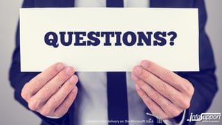 Containerized delivery on the Microsoft stack
 