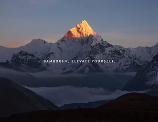 B A M B O O H R , E L E V A T E Y O U R S E L F.
 