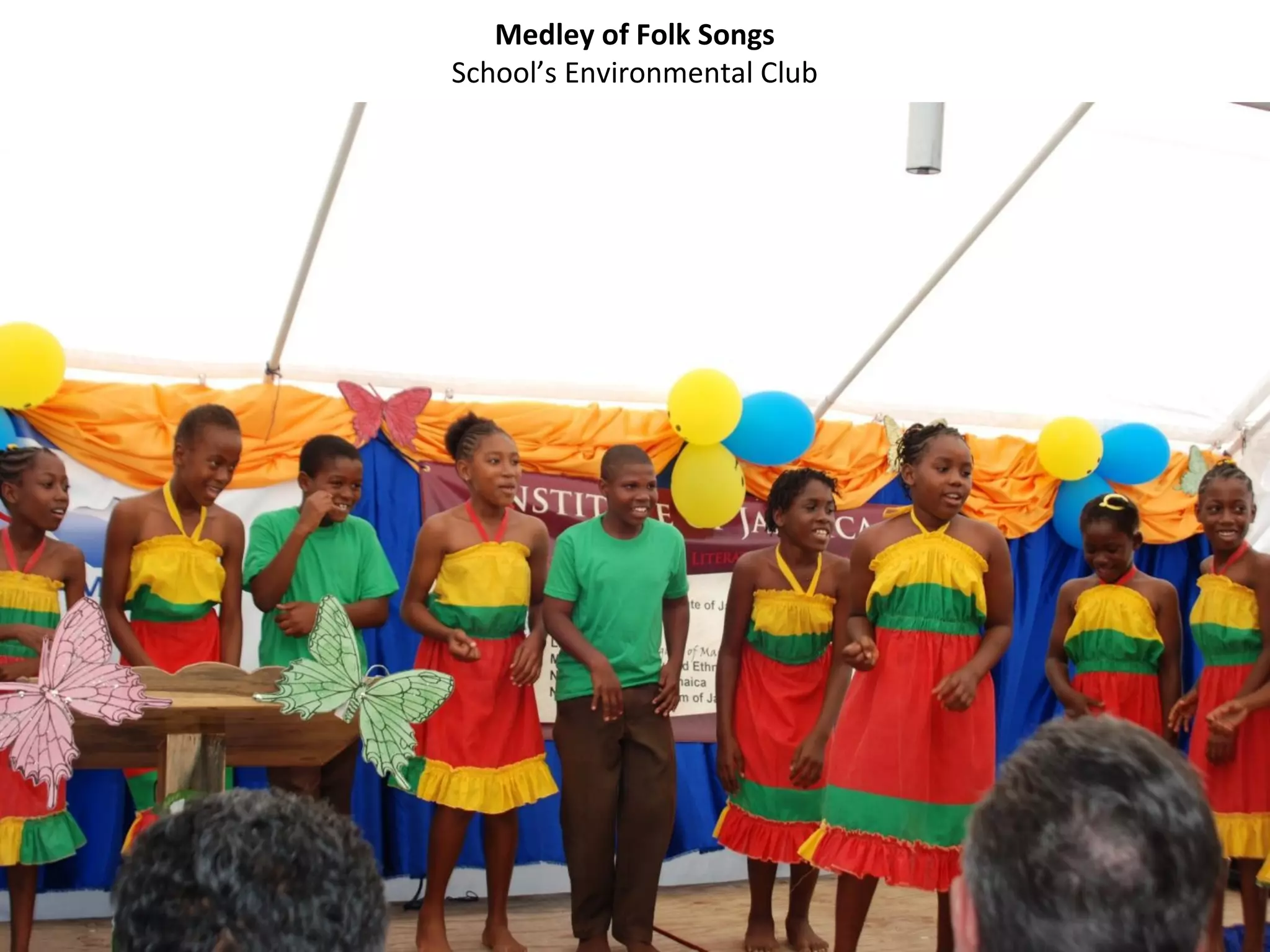 Medley of Folk Songs
School’s Environmental Club
 