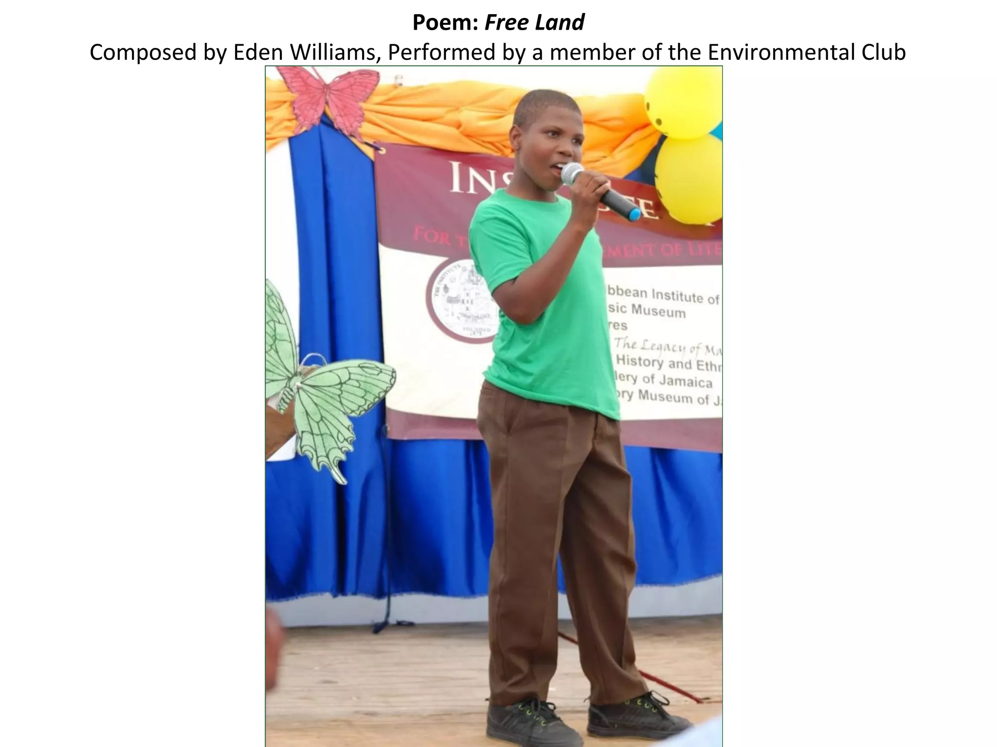 Poem: Free Land
Composed by Eden Williams, Performed by a member of the Environmental Club
 
