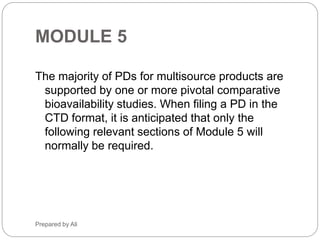 Phr_ali91@hotmail.comPhr_ali91@hotmail.com
Multisource (Generic) product
Multisources are Pharmaceutically equivalent (WHO definition)
• same amount of the same API
• same dosage form
• meet the same or comparable standards
• intended to be administered by the same route
Multisources which are therapeutically equivalent are interchangeable
Muhammad Ali 12
 