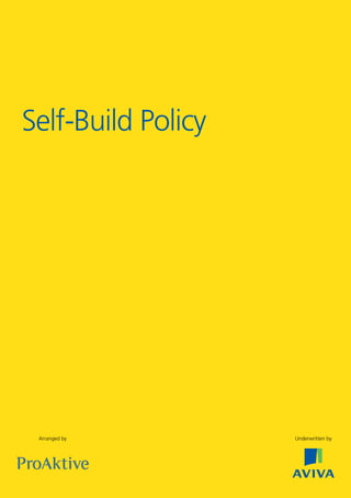 Self-Build Policy
Underwritten byArranged by
J6954_SCOSE12159_0816.indd 1 10/08/16 11:56 pm
 