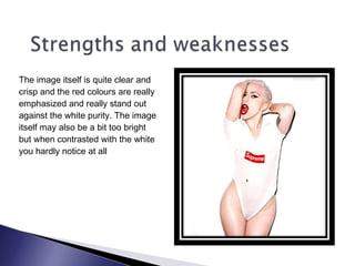 The image itself is quite clear and
crisp and the red colours are really
emphasized and really stand out
against the white purity. The image
itself may also be a bit too bright
but when contrasted with the white
you hardly notice at all
 