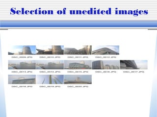 Selection of unedited images
 