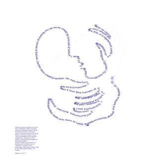 Qu'elle ne vienne pas polluer mon oeuvre.
Elle m'a également confié sa vie passée
Amoureuse. Misogyne? Égoïste? Ou bien
Misanthrope? Bon foie. Très grande
tension. Je parcours les beaux livres de ma
librairie. Je rumine et fulmine. J'aurais
voulu vite M'acquitter de mes fonctions
reproductrices, Normales à tout être
humain, et puis ensuite Me consacrer aux
plus subtil et sublime.
Publiera? Publiera pas? Instituera? Ou
Instituera pas? Tu réalises tous mes
Cauchemars. Anticiper. Grand-
guignolesque. Mots isolés pris dans le cadre
du sonnet Réversibilité absolue. Vrai
bonheur.
Morteau, 01. 05. 97.
 