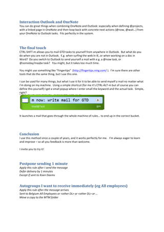 D-(#4'3(",-%E1(*,,8%'-+%E-#F,(#%
l:2#48*#+:#0()8;#;5"*0,#=5)*#4:<1"*"*0#@*)L:;)#8*+#@2;6::/>#),A)4"866E#=5)*#+)'"*"*0#eA(:7)4;,-#
=";5#8#6"*/)+#A80)#"*#@*)L:;)#8*+#;5)*#6::A#184/#=";5#4:*4();)#*)F;#84;":*,#Me*:=-#e=8";^N#'(:<#
E:2(#@*)L:;)#;:#@2;6::/#;8,/,9##X";,#A)(')4;6E#"*#;5)#,E,;)<9#
#
B/#%9"-'*%(,13/%
C%JVQW!X%Q<#866:=,#E:2#;:#<8"6#$%&#8,/,#;:#E:2(,)6'#'(:<#8*E=5)()#"*#@2;6::/9##Y2;#=58;#+:#E:2#
+:#=5)*#E:2#8()#*:;#"*#@2;6::/9##I909#=5)*#,2('"*0#;5)#=)1#"*#.I-#:(#=5)*#=:(/"*0#:*#8#+:4#"*#
H:(+D##&:#E:2#,=";45#;:#@2;6::/#;:#,)*+#E:2(,)6'#8#<8"6#=";5#)909#8#e*:=#;8,/-#:(#
e,:<)+8E_<8E1)#;8,/D###l:2#<"05;-#12;#";#;8/),#;::#<245#;"<)9#
#
l:2#<"05;#2,)#,:<);5"*0#6"/)#ZX"*0)(;"A,[##M5;;A>__'"*0)(;"A,9*"*094:<_#N9##.]<#,2()#;5)()#8()#:;5)(#
;::6,#;58;#+:#;5)#,8<)#;5"*0-#12;#.#2,)#;5",#:*)9#
#
.#48*#1)#2,)+#':(#<8*E#;5"*0,-#12;#=58;#.#2,)#";#':(#";#;:#1)#816)#;:#,)*+#<E,)6'#8#<8"6#*:#<8;;)(#=58;#
.]<#+:"*0#:*#<E#<845"*)9##n,"*0#8#,"<A6)#,5:(;42;#M':(#<)#";],#C%JVQTV%Q<#12;#:'#4:2(,)#E:2#48*#
+)'"*)#;5",#E:2(,)6'N#.#0);#8#,<866#A:A2A#=5)()#.#)*;)(#,<866#;5)#/)E=:(+#8*+#;5)#84;286#;8,/9##W"<A6)-#
("05;D#
#
#
.;#682*45),#8#<8"6#;58;#0:),#;5(:205#;5)#=5:6)#<845"*)#:'#(26),^#;:#)*+#2A#"*#;5)#4:(()4;#124/);9#
#
#
G,-3*1$",-%
.#2,)#;5",#<);5:+#,"*4)#8#4:2A6)#:'#E)8(,-#8*+#";#=:(/,#A)(')4;6E#':(#<)9###.]<#86=8E,#)80)(#;:#6)8(*#
8*+#"<A(:3)#G#,:#866#E:2#'))+184/#",#<:()#;58*#=)64:<)9#
#
.#"*3";)#E:2#;:#;(E#";#
#
H,$(:,-#%$#-+"-5%I%2"-1(#%
!""#$%&'()%*+#,%-.&,*%/%),01%&',%2,))-3,%
4,.,*%1,#(5,*$%6$%7%2(0+&,)%
89:,"&%(.%),0&%&;%<;,0%4-,2)%
01(,54,1:$%D%&'-(%(,%4#3#"6#%"22#+"'(#*J%K#5%0**%#2:*,J##$L%
!""#$%&'()%*+#,%-.&,*%&',%2,))-3,%-**(5,)%
=,0&%&;%>,#3(+2?!##%82"#;$,,)%;*%@;&',*%4AB%;*%@;&',*%4AB%;*%C%
D;5,%-%:;"$%&;%&',%DED%.;#1,*%
 