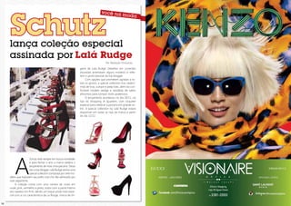 Schutz

lança coleção especial
assinada por Lalá Rudge
Por Redação Finíssimo
gerie de Lalá Rudge. Detalhes em correntes
douradas arrematam alguns modelos e refletem o gosto pessoal da top blogger.
Com opções que prometem agradar a todos os gostos, a special collection traz rasteirinhas de tiras, scarpin e peep toes, além do confortável modelo wedge e sandálias de saltos
altíssimos para compor looks poderosos.
O lançamento aconteceu no dia 28/11, na
loja do Shopping JK Iguatemi, com coquetel
especial para celebrar a parceria em grande estilo. A special collection by Lalá Rudge estará
disponível em todas as loja da marca a partir
do dia 12/12.

A

Schutz está sempre em busca novidades
e para fechar o ano a marca celebra o
lançamento de mais uma parceria. Desta
vez a top blogger Lalá Rudge assina uma
special collection composta por sete modelos que traduzem seu estilo cool chic tão admirado por
suas seguidoras.
A coleção conta com uma cartela de cores em
nude, pink, vermelho e preto, todos com a parte interna
dos sapatos em Pink, dando um toque ainda mais especial com a cor característica da La Rouge, marca de lin14

15

 
