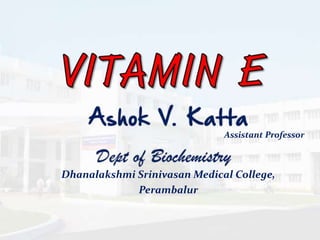Dhanalakshmi Srinivasan Medical College,
Perambalur
Assistant Professor
 