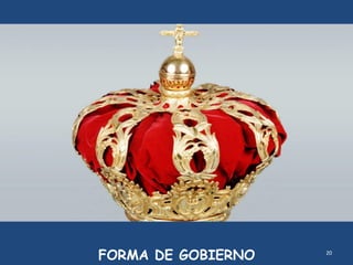 20
FORMA DE GOBIERNO