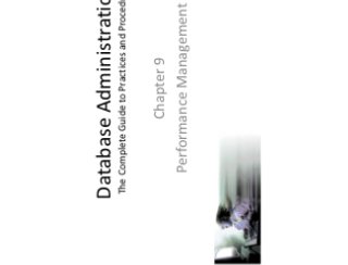 Database Administration:
The Complete Guide to Practices and Procedures
Chapter 9
Performance Management
 