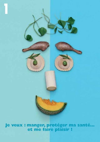1
Je veux : manger, protéger ma santé…
et me faire plaisir !
250-09187-L sante_mangeant_23sept:250-08187-L interieur 24/09/09 16:21 Page 10
 