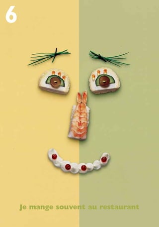 Je mange souvent au restaurant
6
250-09187-L sante_mangeant_23sept:250-09187-L sante_mangeant_ 1/10/09 11:00 Page 40
 