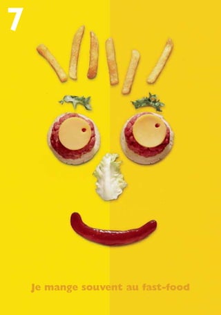 Je mange souvent au fast-food
7
250-09187-L sante_mangeant_23sept:250-08187-L interieur 25/09/09 11:51 Page 46
 