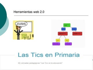 Herramientas web 2.0
 