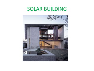 SOLAR BUILDING
 