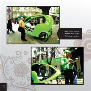 cars
Project: Vehicles branding
Material: 3M SC IJ 180
Technology: Latex print
 