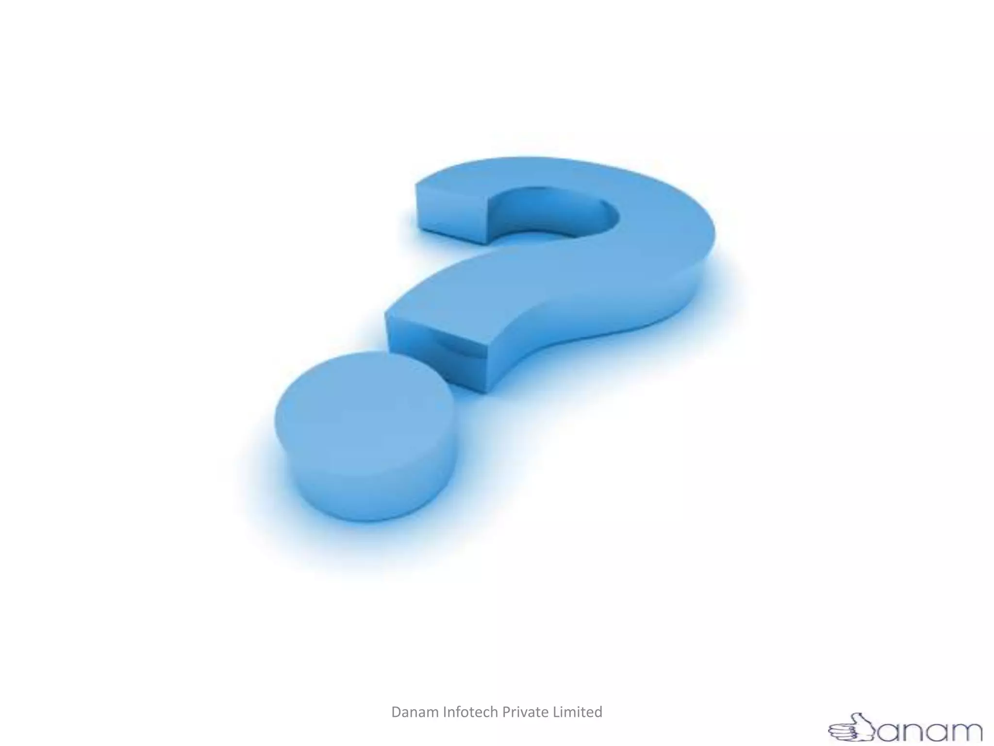 Danam Infotech Private Limited
 