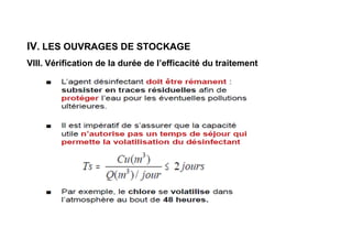 IV. LES OUVRAGES DE STOCKAGE
VIII. Vérification de la durée de l’efficacité du traitement
 