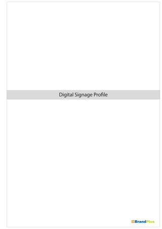 Digital Signage Profile
 