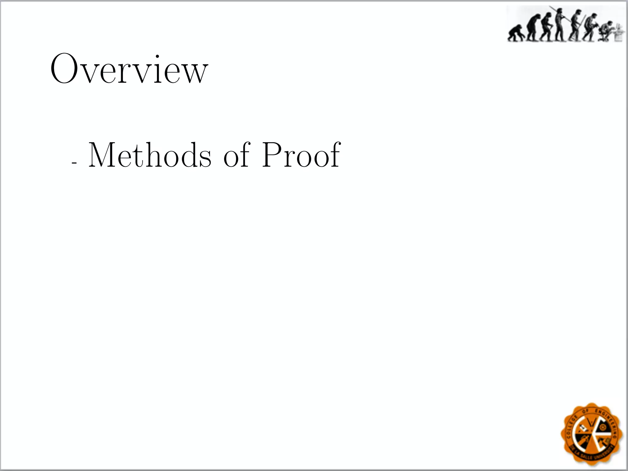Overview
- Methods of Proof
 
