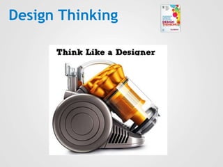 Design Thinking
 