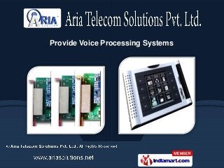 Provide Voice Processing Systems
 