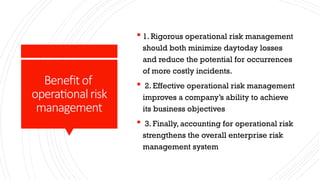 Finally Risk Operationally 585527735-Operational-risk management in business | PPTX