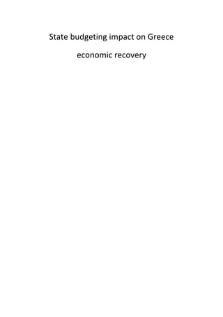 State budgeting impact on Greece
economic recovery
 