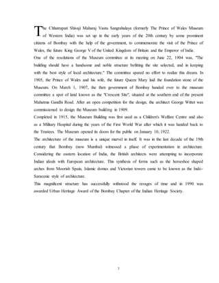 Chhatrapati shivaji maharaj vastu sangrahalaya was built to commemorate the visit of picture