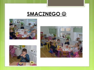 SMACZNEGO 

 