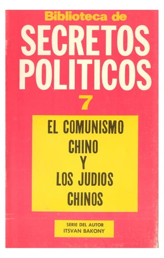 El Comunismo Chino y el Judaismo Chino.-Itsvan Bakony-