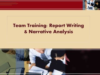 1 Copyright 2010 © SymphonyIRI Group. Confidential and Proprietary.
Team Training: Report Writing
& Narrative Analysis
 