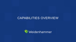 CAPABILITIES OVERVIEW
 