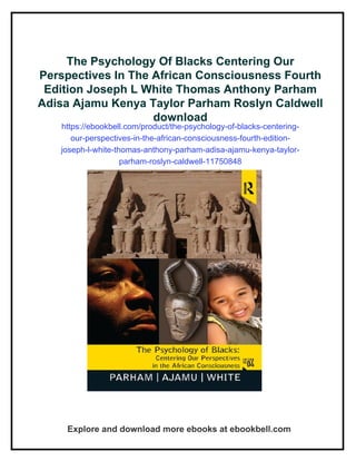 Anthony Parham The Psychology Of Blacks Centering Our Perspectives In The African ...
