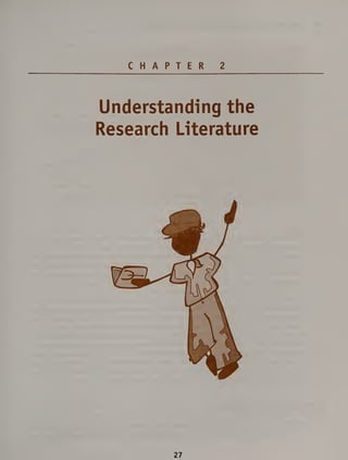 CHAPTER 2
Understanding the
Research Literature
27
 