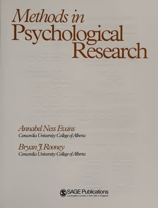 Methods in
AnnabelNessEmm
Concordia University College ofAlberta
BryanJ. Rooney
Concordia University College ofAlberta
(^)SAGE Publications
Los Angeles • London • New Delhi • Singapore
 
