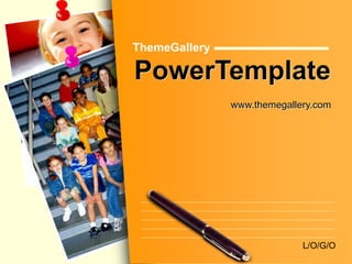 PowerTemplate 
www.themegallery.com 
L/O/G/O 
ThemeGallery 
 