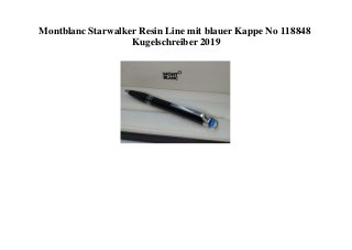 Montblanc Starwalker Resin Line mit blauer Kappe No 118848
Kugelschreiber 2019
 