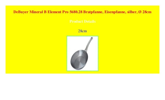 silber /Ø 28cm DeBuyer Mineral B Element Pro 5680.28 Bratpfanne Eisenpfanne
