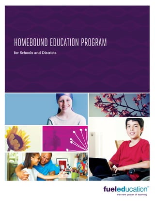 HOMEBOUND EDUCATION PROGRAM
for Schools and Districts
 
