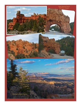 Dixie National Park’s
                              Red Rock Canyon




First look at Bryce Canyon
 