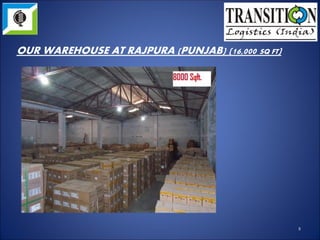 DEDICATED FLEET FOR INTRA CITY DISTRIBUTION
 APPROPRIATE FLEET FOR INTER CITY FTL
MOVEMENTS
 FORKLIFTS & CRANES ON CALL BASIS
 DELIVERIES WITHIN STIPULATED TIME
 MAINTAINING TAT
 TRAINED LOADING / UNLOADING STAFF
 AUTHENTIC PODs AS PER CUSTOMER’S
REQUIREMENT
8
DISTRIBUTION / TRANSPORTATION
 