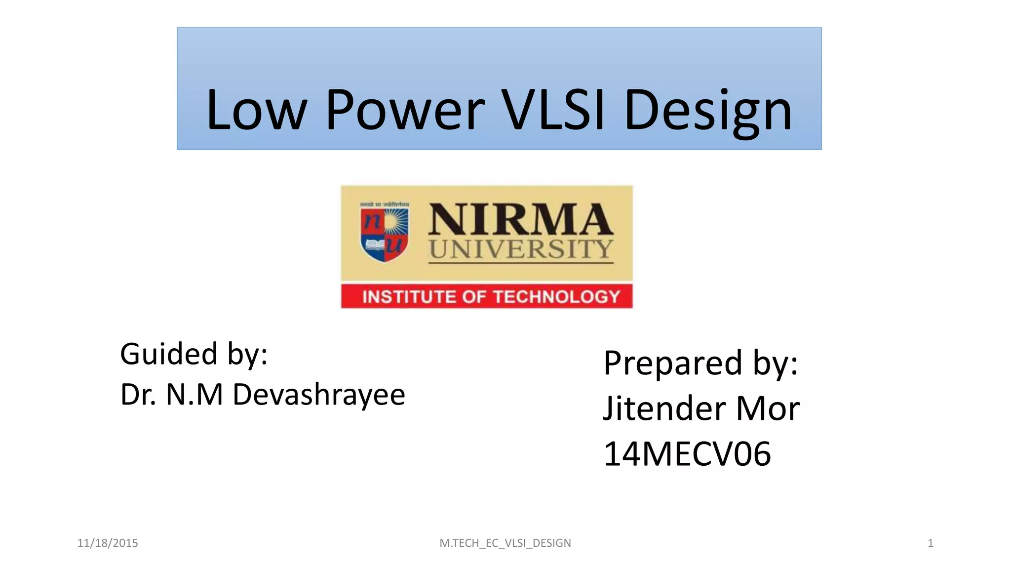 Low Power VLSI Design Presentation_final | PPT